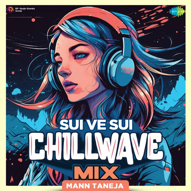 Sui Ve Sui - Chillwave Mix