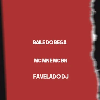 Baile do Bega by Favelado DJ