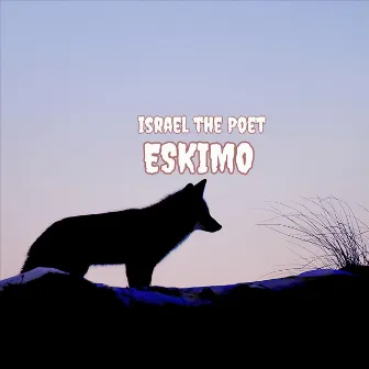 Eskimo by Israel The Poet