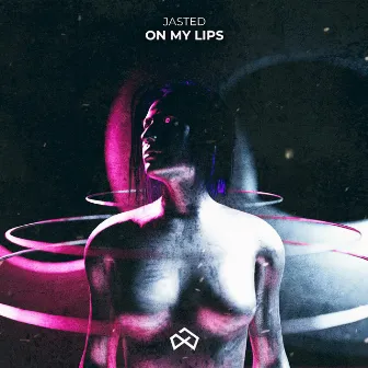 On My Lips by Jasted