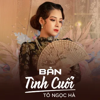 Bản Tình Cuối by Tô Ngọc Hà