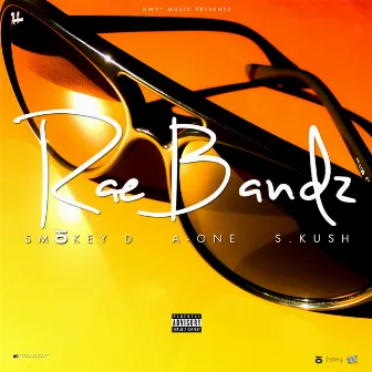 Rae Bandz by Smokey D