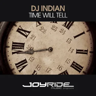 Time Will Tell by DJ Indian