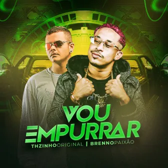 Vou empurrar by Dj Brenno Paixão