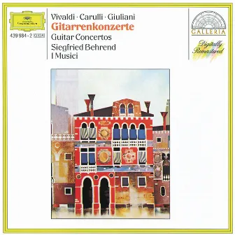 Vivaldi / Carulli / Giuliani: Guitar Concertos by Siegfried Behrend