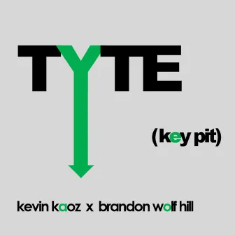 Tyte (KeyPit) [feat. Brandon Wolf Hill] by Kevin Kaoz