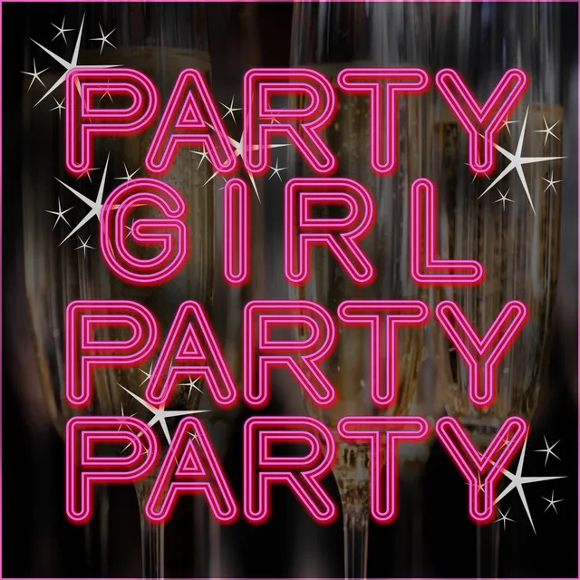 Party Girl Party Party