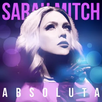 Absoluta by Sarah Mitch