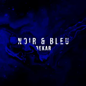 Noir & Bleu by Bekar