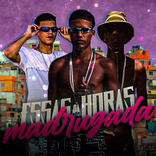 Essas Horas da Madrugada (feat. Pestinha No Beat)