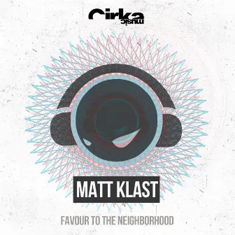 Favour to the Neighborhood by Matt Klast