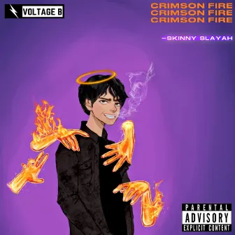 Crimson Fire by Skinny Slayah