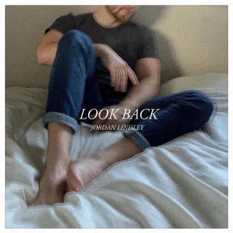 Look Back by Jordan Lindley