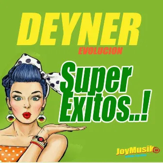 Deyner Evolución Super Éxitos (Radio Edit) by Deyner Evolucion