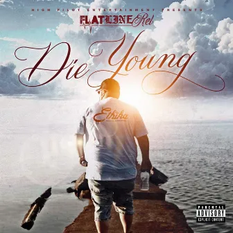 Die Young by Flatline Rel