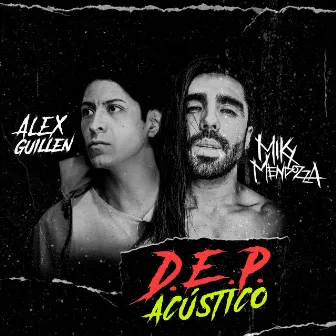 D.E.P. (Acústico) by Alex Guillén