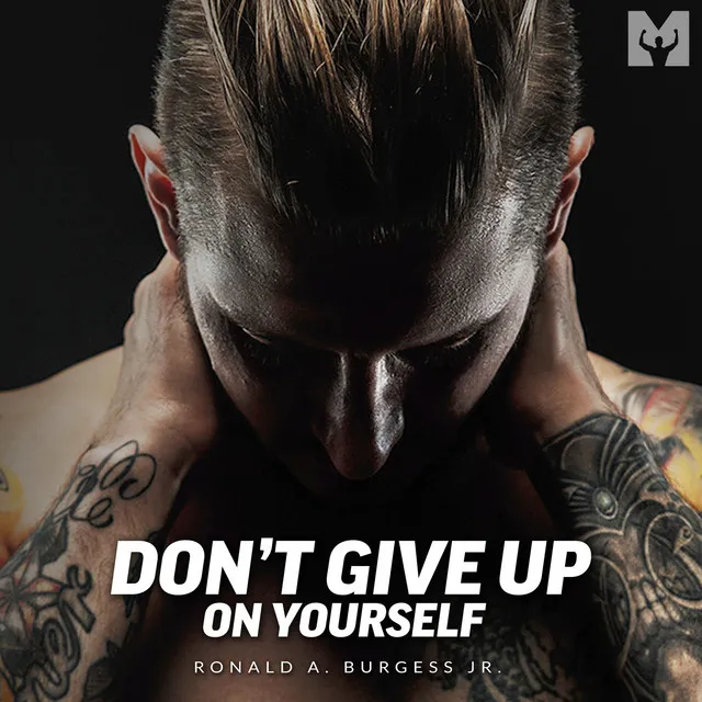 Don't Give up on Yourself (Motivational Speech)