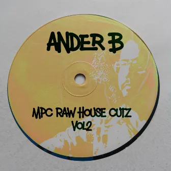 MPC RAW HOUSE CUTS VOL2 by Ander B