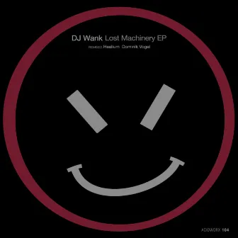 Lost Machinery EP by DJ Wank