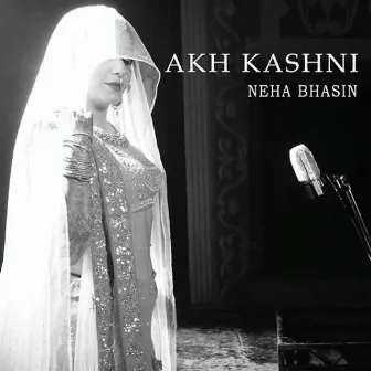 Akh Kashni by Neha Bhasin