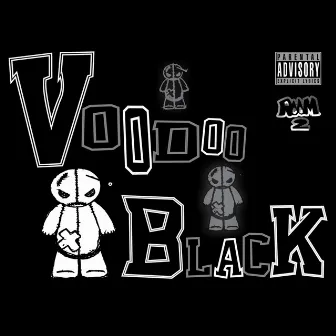 Voodoo Black by Voodoo Black