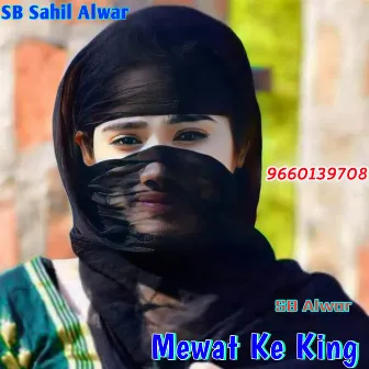 Mewat Ke King by Sahil Singer Dotana