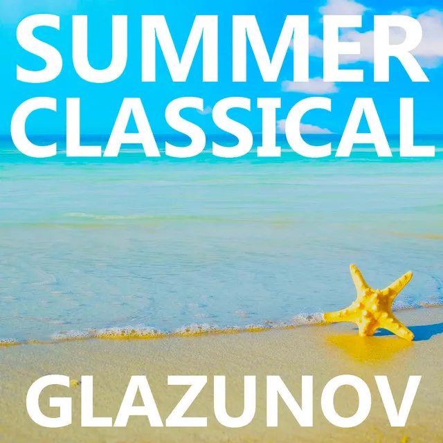 Summer Classical: Glazunov