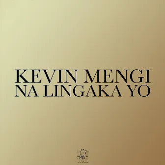 Na lingaka Yo by Kevin Mengi