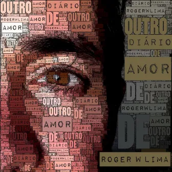 Outro Diário de Amor by Roger W. Lima