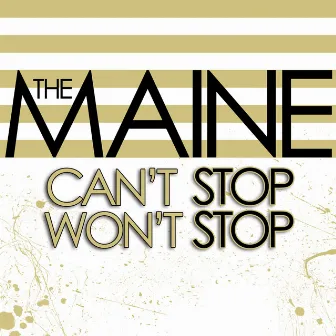 Can't Stop Won't Stop by The Maine