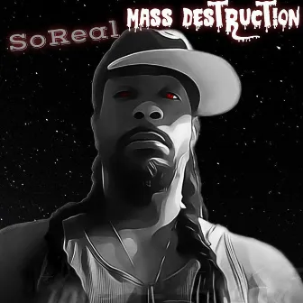 Mass Destruction by So Real