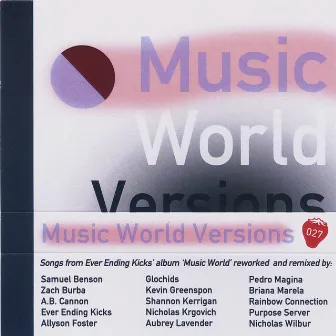 Music World Versions by Ever Ending Kicks