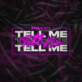 Tell Me by Emily Ivy