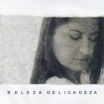 Beleza Delicadeza by Wilma Araújo