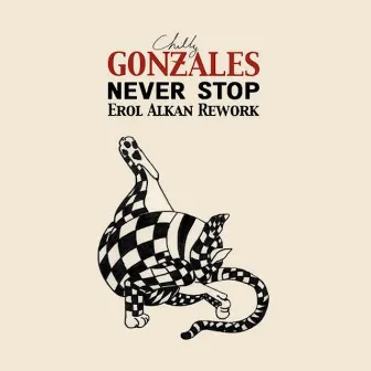 Never Stop (Erol Alkan Rework) by Gonzales