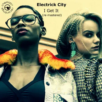 I Get It (2019) by Electrick City