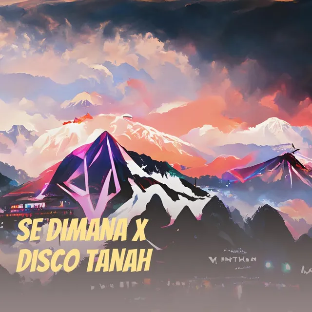 Se Dimana X Disco Tanah - Remix