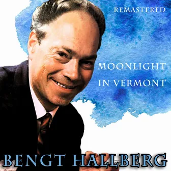 Moonlight in Vermont (Remastered) by Bengt Hallberg