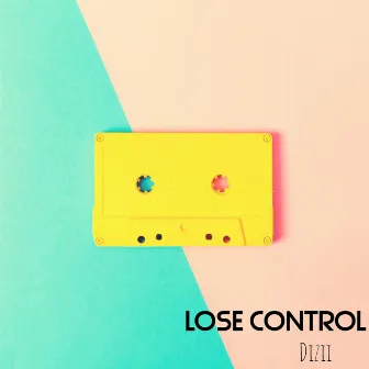 Lose Control by Dizii