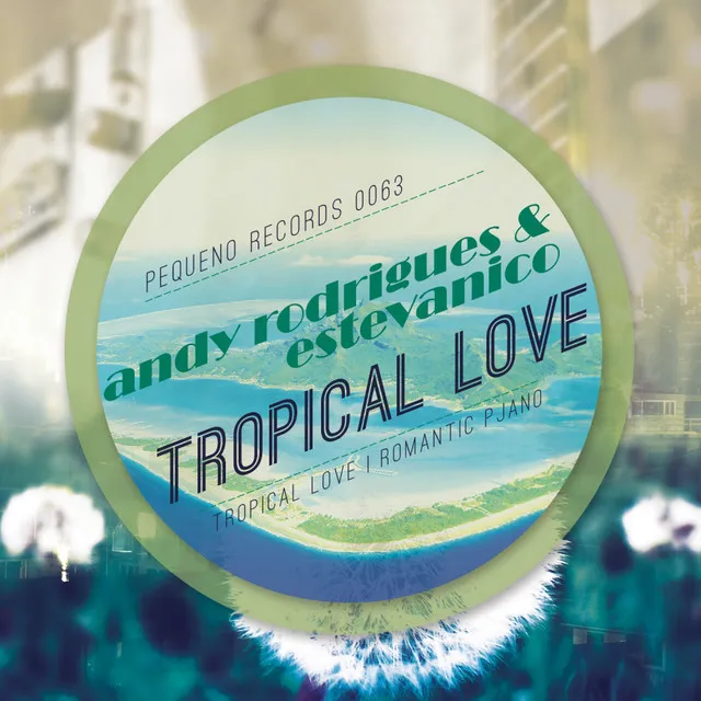 Tropical Love - Original Mix