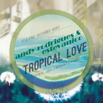 Tropical Love E.P by Estevanico