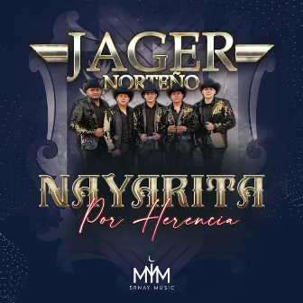 Nayarita por Herencia by Jager Norteño