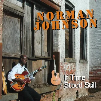 If Time Stood Still by Norman Johnson