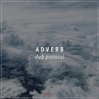 Dub Protocol by Adverb