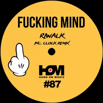 Fuckin Mind EP by Riwalk