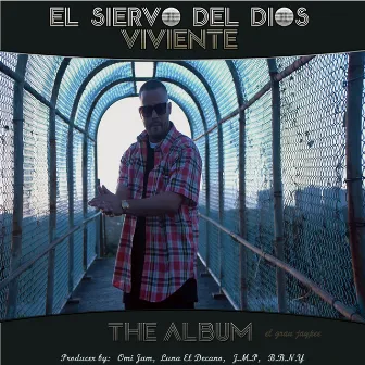 El Siervo del Dios Viviente The Album by El Gran Jaypee