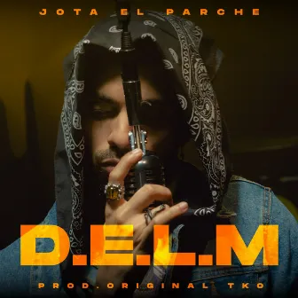 D.E.L.M by Jota El Parche