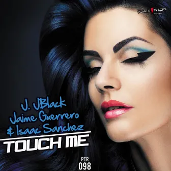 Touch Me by JJBlack