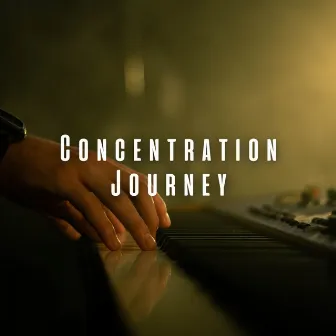 Concentration Journey: Piano Resonant Melodies by Concentration Focus