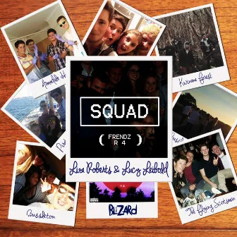 Squad (Frendz R 4) by Blizard